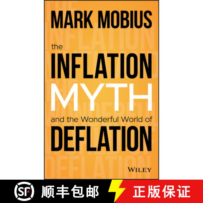 【3-4周达】The Inflation Myth And The Wonderful World Of Deflation [Wiley经济学] [9781119741428]