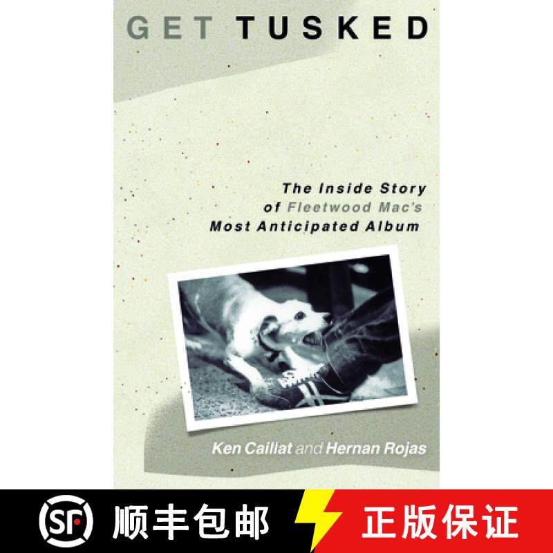 【3-4周达】Get Tusked: The Inside Story of Fleetwood Mac's Most Anticipated Album : The Inside Story ... [9781493059836]