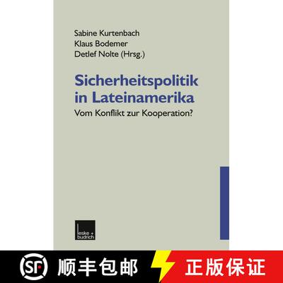 【3-4周达】Sicherheitspolitik in Lateinamerika: Vom Konflikt zur Kooperation? [9783810025098]