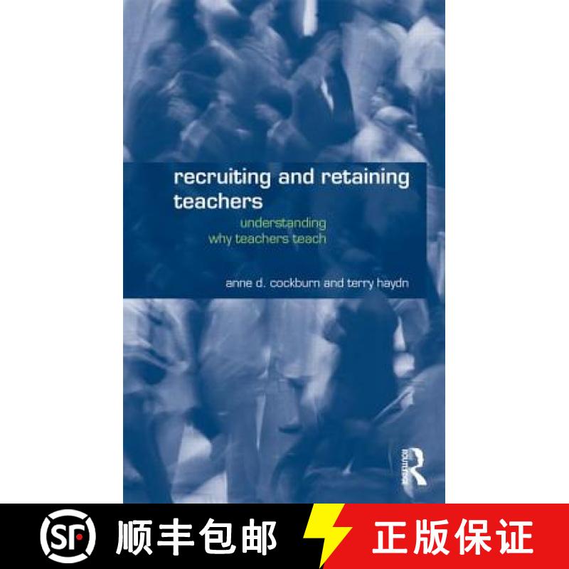 【3-4周达】Recruiting and Retaining Teachers: Understanding Why Teachers Teach [9780415284394]