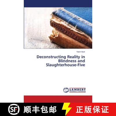 【3-4周达】Deconstructing Reality in Blindness and Slaughterhouse-Five [9783330049864]