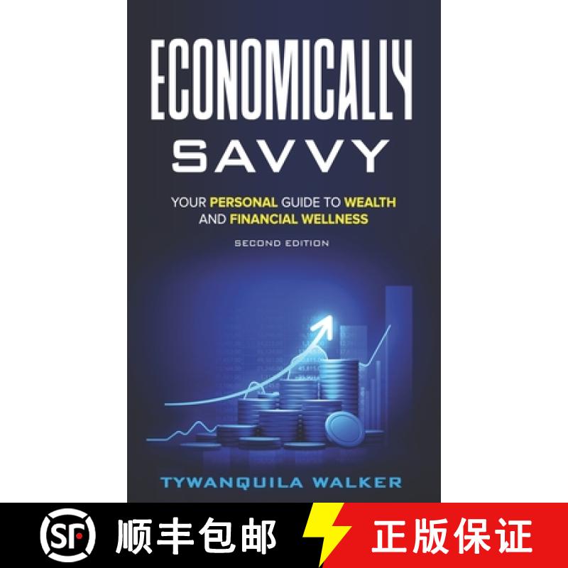 【3-4周达】Economically Savvy: Your Personal Guide to Wealth and Financial Wellness (Second Edition) [9781962242042]