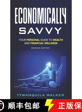 预订 Economically Savvy: Your Personal Guide to Wealth and Financial Wellness (Second Edition) [9781962242042]