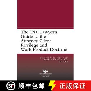 【3-4周达】The Trial Lawyer's Guide to the Attorney-Client Privilege and Work-Product Doctrine [9781639052387]