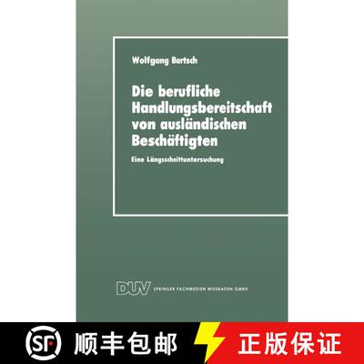 【3-4周达】Die berufliche Handlungsbereitschaft von ausländischen Beschäftigten : Eine Längsschnit... [9783824440450]