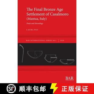 Finds 3周达 Bronze Final Settlement Italy and Mantua The Casalmoro 9781407356471 chronology Age
