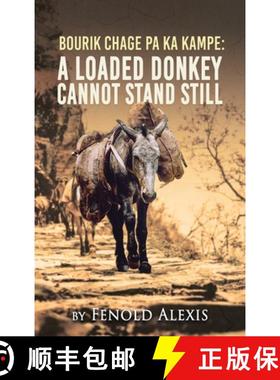 预订 Bourik Chage Pa Ka Kampe A loaded Donkey Cannot Stand Still [9781959930990]