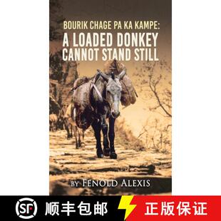 【3-4周达】Bourik Chage Pa Ka Kampe A loaded Donkey Cannot Stand Still [9781959930990]