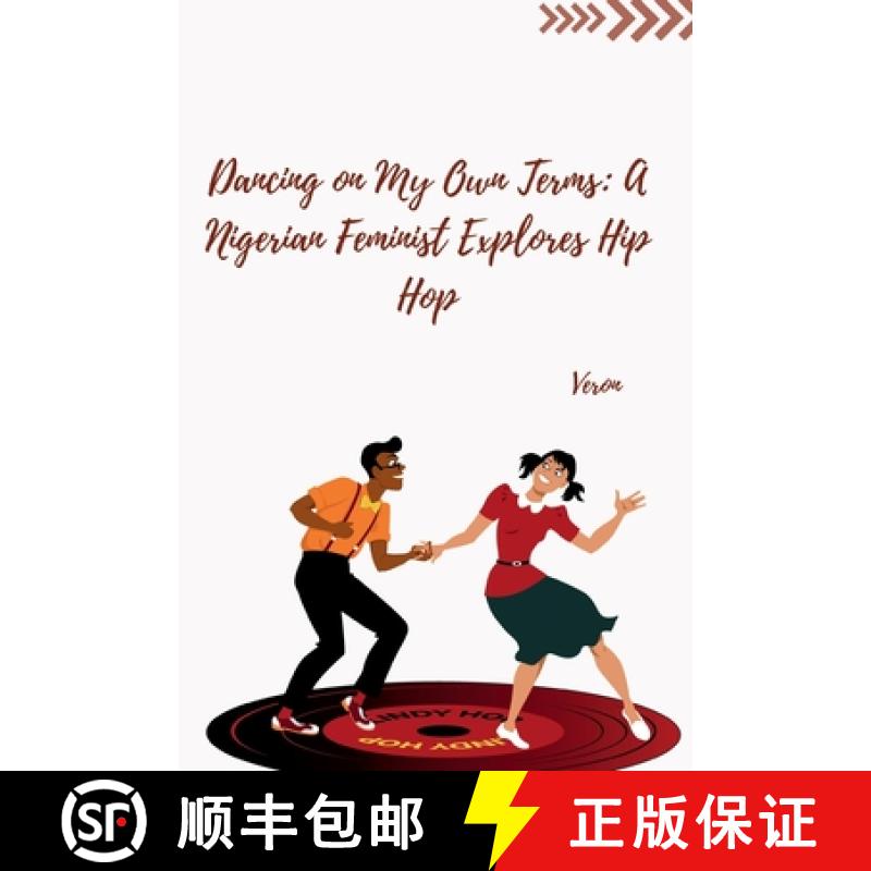 【3-4周达】Dancing on My Own Terms: A Nigerian Feminist Explores Hip Hop [9783384253958]