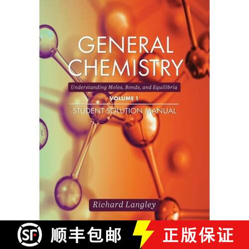 预订 General Chemistry, Volume 1 – Understanding Moles, Bonds, and Equilibria Student Solution Manual [9781516518777]
