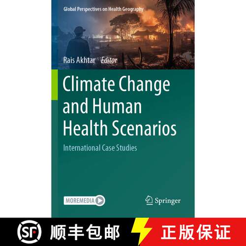 【3-4周达】Climate Change and Human Health Scenarios: International Case Studies [9783031388804]