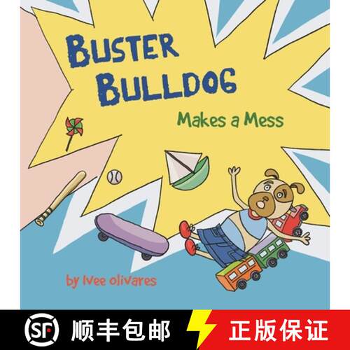 【3-4周达】Buster Bulldog Makes a Mess: A Life Lesson Book for Kids About Mess, Trash, and Cleaning Up [9781738423071]