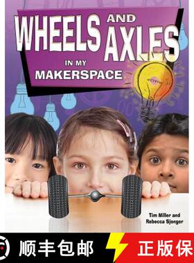 【3-4周达】Wheels and Axles in My Makerspace [9780778733836]