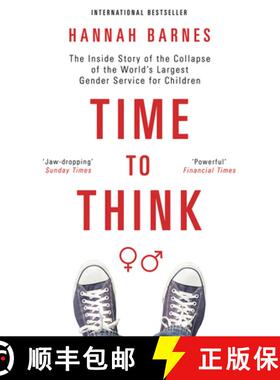 预订 Time to Think: The Inside Story of the Collapse of the World's Largest Gender Service for Children [9781634312608]