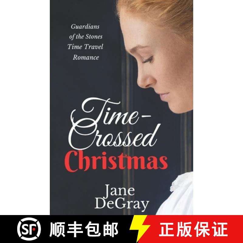 【2-3周达】Time-Crossed Christmas: Guardians of the Stones Time Travel Romance [9781735239859]