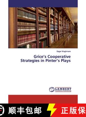 预订 Grice's Cooperative Strategies in Pinter's Plays [9786202528863]