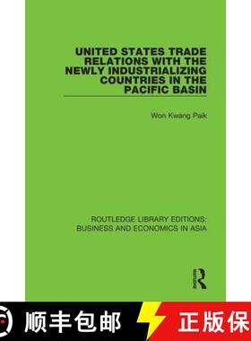 【3-4周达】United States Trade Relations with the Newly Industrializing Countries in the Pacific Basin [9781138312739]