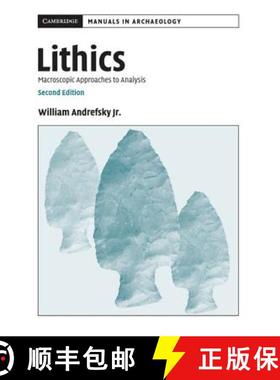 【3-4周达】Lithics: Macroscopic Approaches to Analysis - Lithics: Macroscopic Approaches to Analysis [9780521849760]