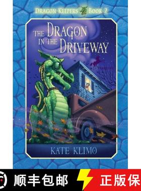 【3-4周达】Dragon Keepers #2: The Dragon in the Driveway: The Dragon In The Driveway [9780375855900]