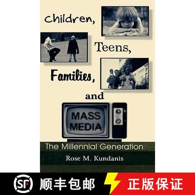 【3-4周达】精装 Children, Teens, Families, and Mass Media : The Millennial Generation [9780805845631]