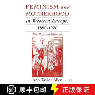 and Western Feminism Maternal 9781403962362 The Motherhood 4周达 1890 Europe Dilemma 1970