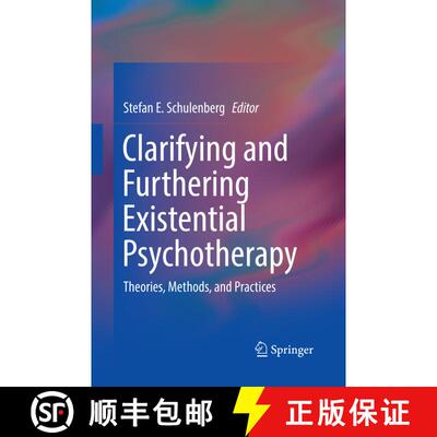 【3-4周达】Clarifying and Furthering Existential Psychotherapy : Theories, Methods, and Practices (So... [9783319809601]