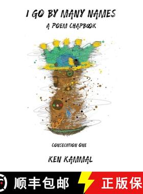 预订 I Go by Many Names: A Poetry Chapbook [9781954734159]