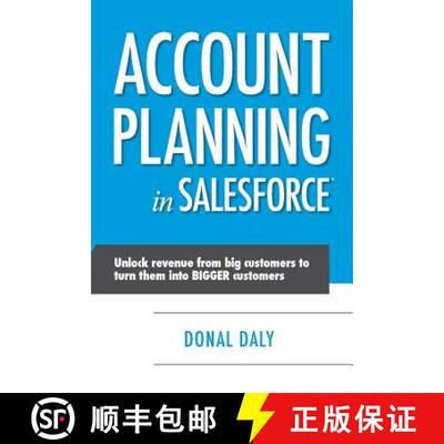 【3-4周达】Account Planning in Salesforce: Unlock Revenue from Big Customers to Turn Them into BIGGER... [9781781190876]