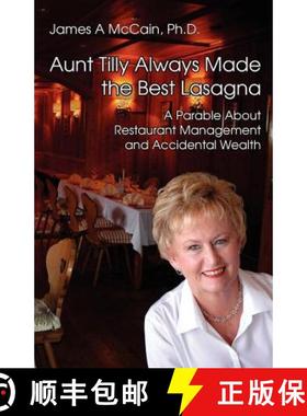 【3-4周达】Aunt Tilly Always Made the Best Lasagne: A Parable About Restaurant Management and Acciden... [9781908293220]