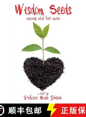 预订 Wisdom Seeds: Reaping What Love Sowed [9781633600546]