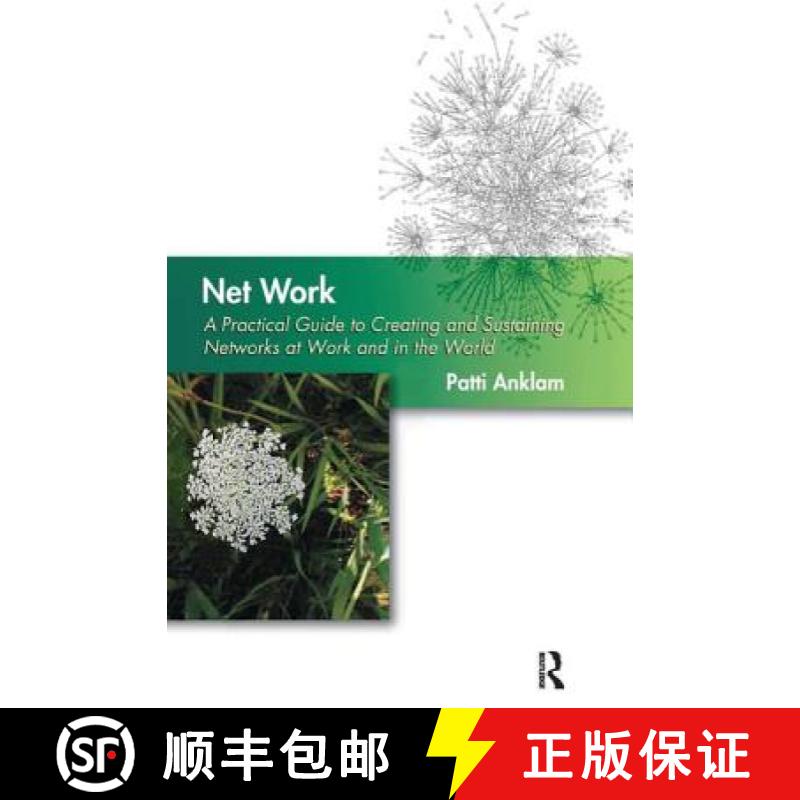 【3-4周达】Net Work: A Practical Guide to Creating and Sustaining Networks at Work and in the World [9781138435322]