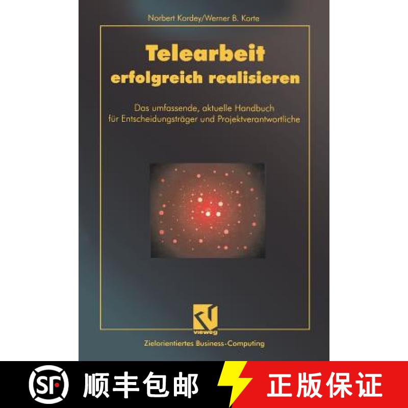 【3-4周达】Telearbeit erfolgreich realisieren : Das umfassende, aktuelle Handbuch für Entscheidungst... [9783528055301]