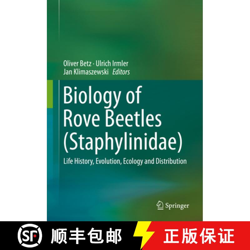 【3-4周达】Biology of Rove Beetles (Staphylinidae): Life History, Evolution, Ecology and Distribution [9783319702551]