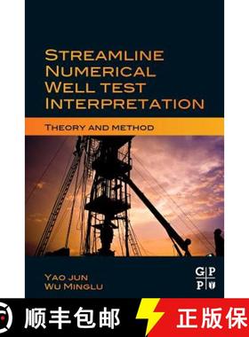 【3-4周达】Streamline Numerical Well Test Interpretation: Theory and Method [9780128103746]