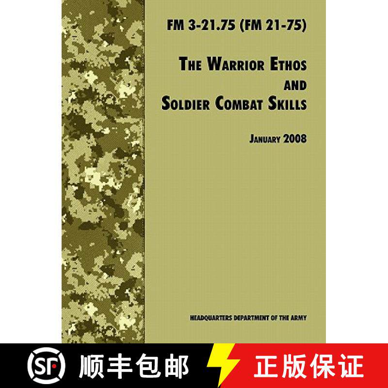 【3-4周达】The Warrior Ethos and Soldier Combat Skills: The Official U.S. Army Field Manual FM 3-21.7... [9781780391649]