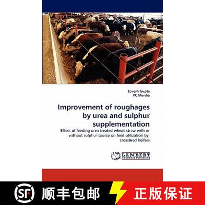 预订 Improvement of roughages by urea and sulphur supplementation [9783844328295]