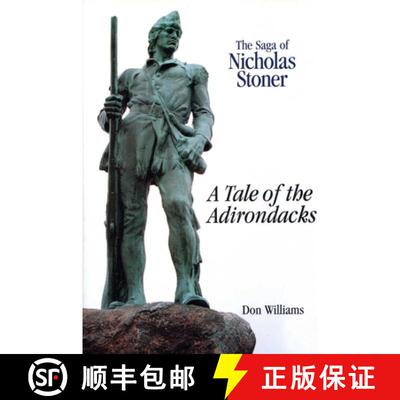 【3-4周达】The Saga Of Nicholas Stoner : Or A Tale of the Adirondacks [9780925168887]