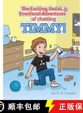 预订 The Exciting, Social & Emotional Adventures of Chatting Timmy! [9781483463919]