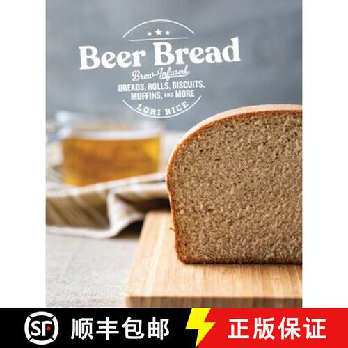 【3-4周达】Beer Bread – Brew–Infused Breads, Rolls, Biscuits,  Muffins, and More [9781682684481]
