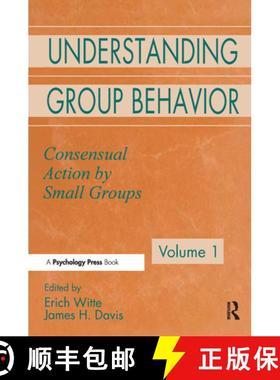 【3-4周达】Understanding Group Behavior: Volume 1: Consensual Action By Small Groups; Volume 2: Small... [9780805816402]