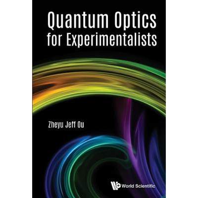 【4周达】Quantum Optics for Experimentalists [9789813220201]