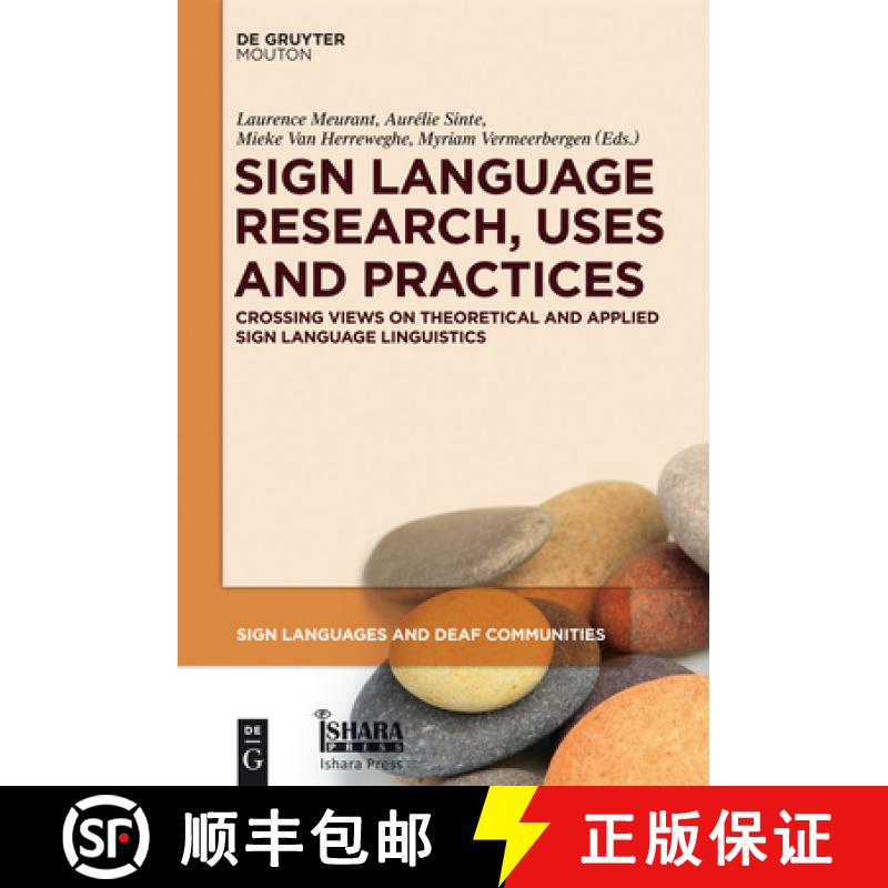【3-4周达】Sign Language Research, Uses and Practices : Crossing Views on Theoretical and Applied Sig... [9781614511991]