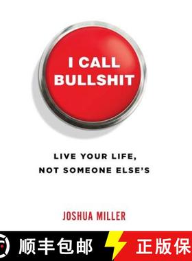 预订 I Call Bullshit: Live Your Life, Not Someone Else's [9781619618695]