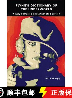 【3-4周达】Flynn's Dictionary of the Underworld: Newly Compiled and Annotated Edition [9798991632539]