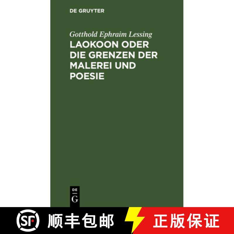 预订 Laokoon Oder Die Grenzen Der Malerei Und Poesie: Mit Beiläufigen Erläuterungen Verschiedener P... [9783112625491]
