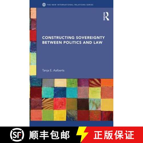 【3-4周达】精装 Constructing Sovereignty between Politics and Law [9780415596763]