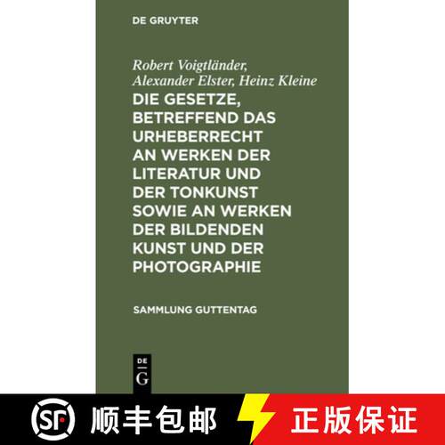 【3-4周达】精装 Die Gesetze, Betreffend Das Urheberrecht an Werken Der Literatur Und Der Tonkunst Sow... [9783111035222]