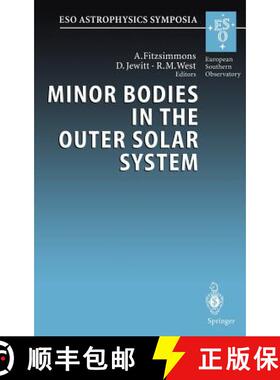 【3-4周达】Minor Bodies in the Outer Solar System : Proceedings of the ESO Workshop Held at Garching,... [9783540411529]
