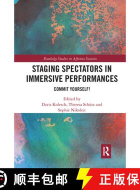 【3-4周达】Staging Spectators in Immersive Performances: Commit Yourself! [9780367729295]