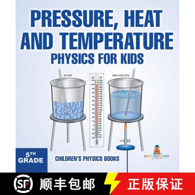 【3-4周达】Pressure, Heat and Temperature - Physics for Kids - 5th Grade | Children's Physics Books [9798869413420]